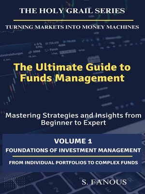 cover image of The Ultimate Guide to Funds Management--Volume 1
